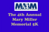 The 4th Annual Mary Miller Memorial 5K