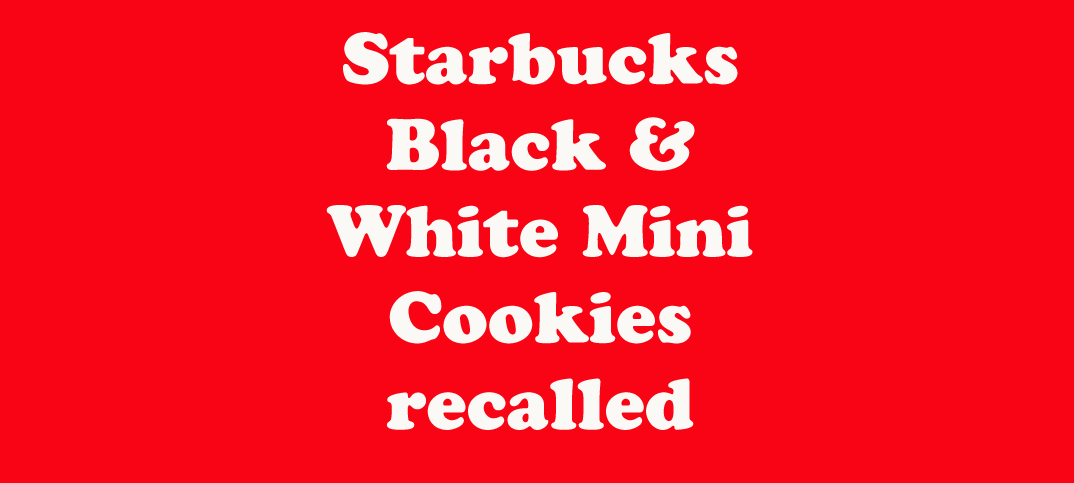 Starbucks Black & White Mini Cookies recalled