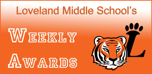 Loveland Middle School Weekly Award Winners