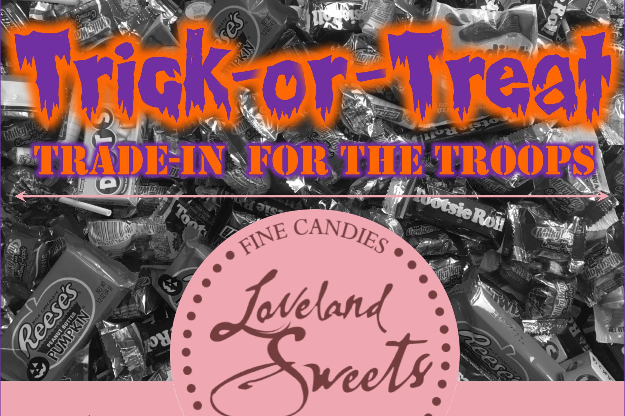 Trick-or-Treat Trade-In for the Troops at Loveland Sweets