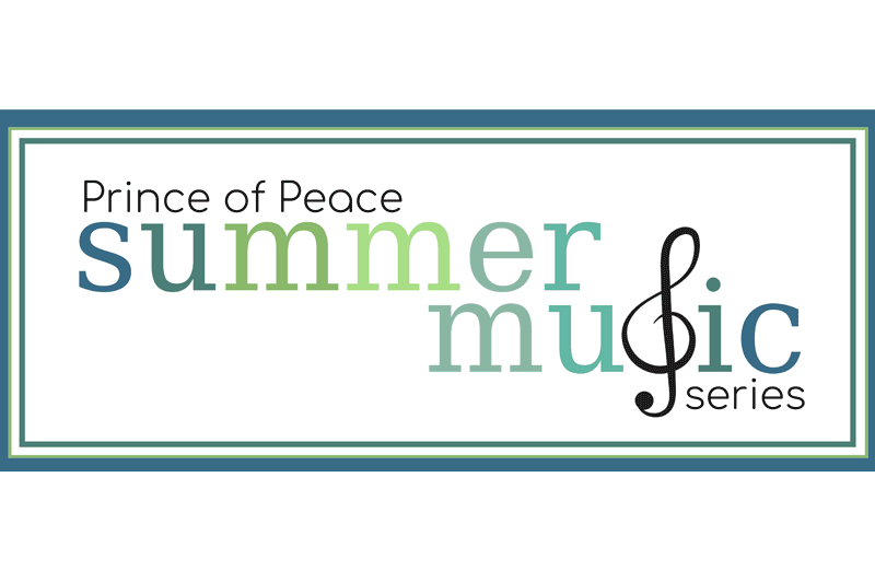 Prince of Peace Summer Music Series