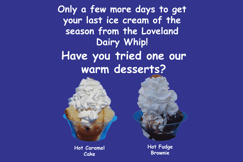 Last days of season to visit Loveland Dairy Whip!