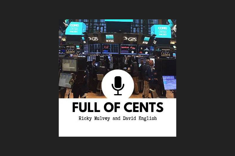 Full of Cents podcast: Business News by Rick Mulvey & David English