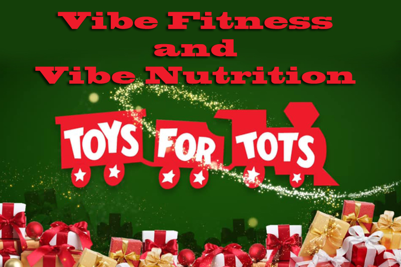 Vibe Nutrition and Vibe Fitness Join Forces for their Third Annual Toys for Tots Event!