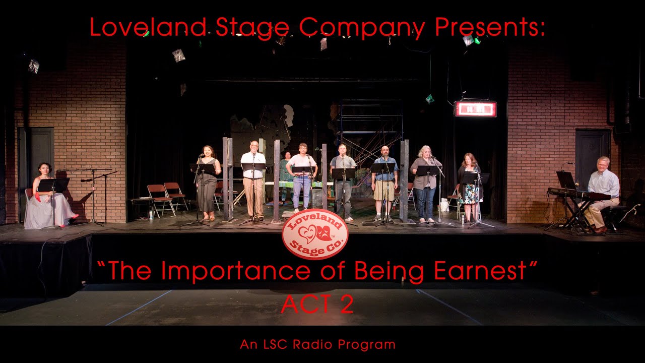 Watch Act 2 of The Importance of Being Earnest by the Loveland Stage Company