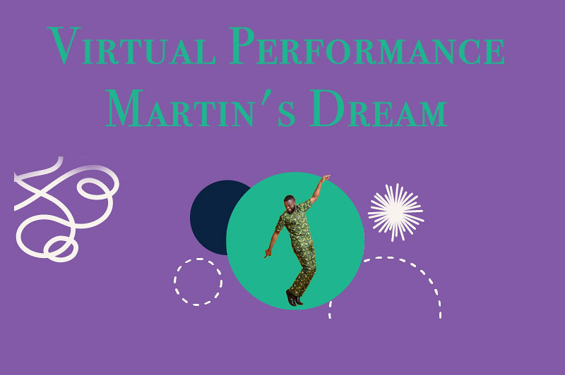 Teachers, moms and dads mark your calendar: A Virtual Performance of Martin’s Dream