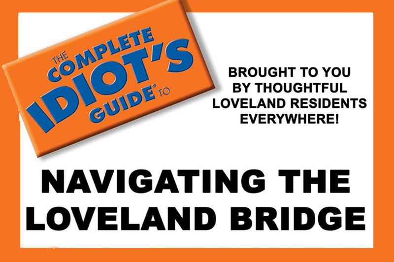 Complete Idiots Guide to Navigating the Loveland Bridge