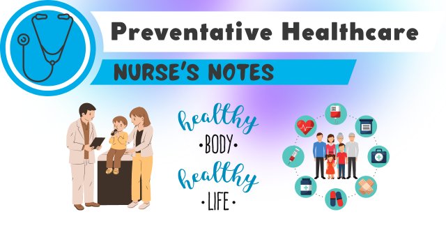 Nurse’s Notes: Preventative Healthcare