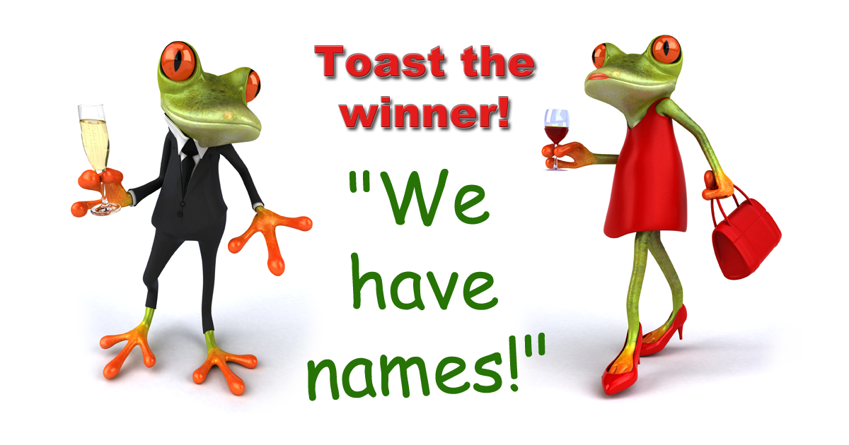 Joy to the world and cheers to the winner: “We have names!”