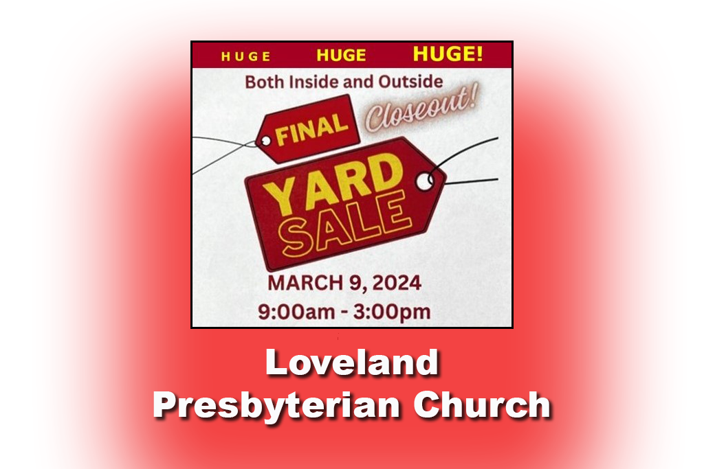 Loveland Presbyterian Church yard sale on March 9