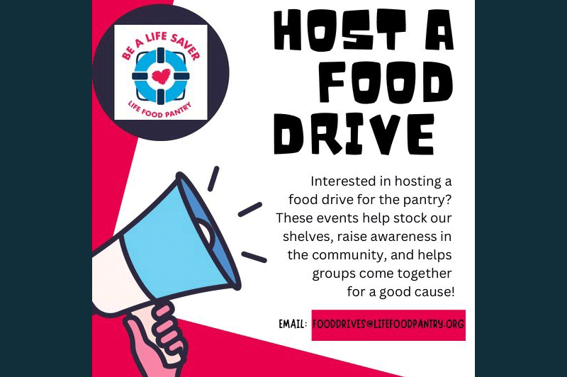 You can be a LIFE saver by running a food drive!