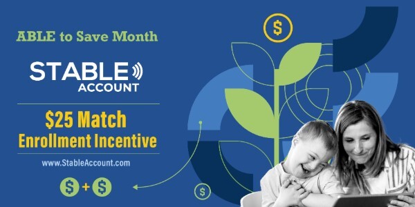 STABLE Accounts enhance financial independence for people living with disabilities